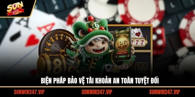 Những biện pháp giúp người chơi bảo về tài khoản an toàn tuyệt đối