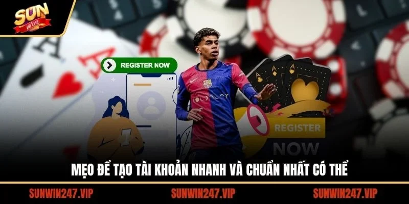 Đăng Ký SUNWIN - Cách Tài Khoản Tại SUNWIN Chỉ Trong 1 Phút 4 Sunwin Chia sẻ ngay những mẹo để tạo tài khoản nhanh và tránh gặp phải lỗi