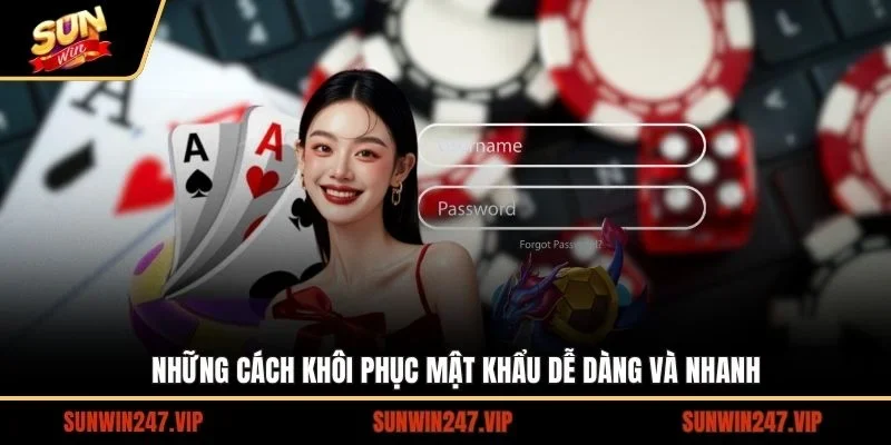 Cập nhật những cách khôi phục mật khẩu dễ dàng và nhanh chóng nhất
